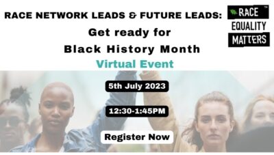 Get ready for Black History Month 2023. A virtual event organised by Race Equality Matters.