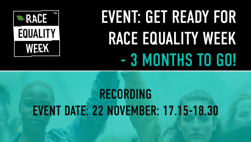Get Ready for Race Equality Week: 3 Months to Go Event Recording